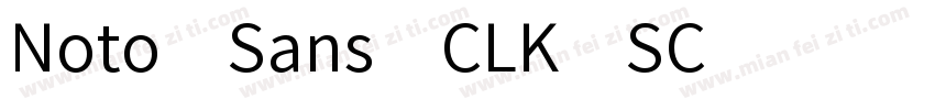 Noto Sans CLK SC字体转换